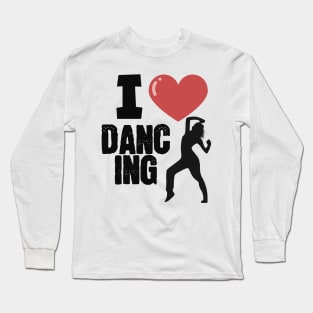 I love dancing women Long Sleeve T-Shirt